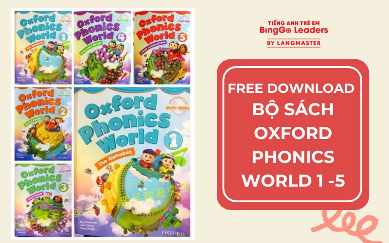 FREE DOWNLOAD PDF BỘ SÁCH OXFORD PHONICS WORLD 1 -5