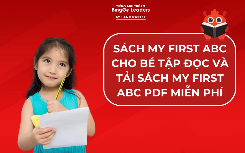 DOWNLOAD FREE PDF SÁCH MY FIRST ABC CHO BÉ TẬP ĐỌC TẠI NHÀ