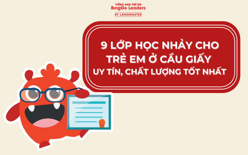 9 LỚP HỌC NHẢY CHO TRẺ EM Ở CẦU GIẤY UY TÍN, CHẤT LƯỢNG TỐT NHẤT 