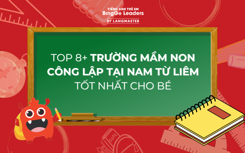 TOP 8+ TRƯỜNG MẦM NON CÔNG LẬP TẠI NAM TỪ LIÊM TỐT NHẤT CHO BÉ