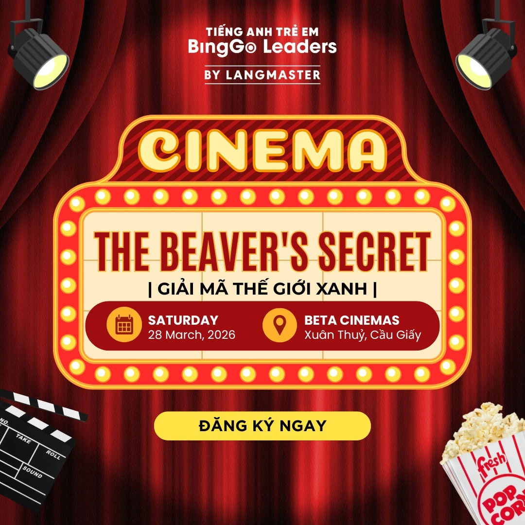 RECAP NGOẠI KHÓA THÁNG 03: THE BEAVER’S SECRET - GIẢI MÃ THẾ GIỚI XANH