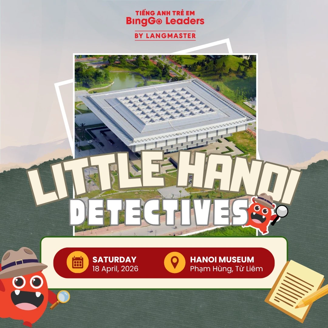 RECAP HOẠT ĐỘNG NGOẠI KHÓA THÁNG 04 – LITTLE HANOI DETECTIVES