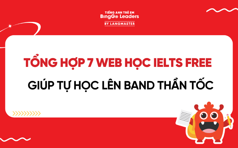 TỔNG HỢP 5 WEB HỌC IELTS FREE GIÚP TỰ HỌC 4 KỸ NĂNG LÊN BAND THẦN TỐC