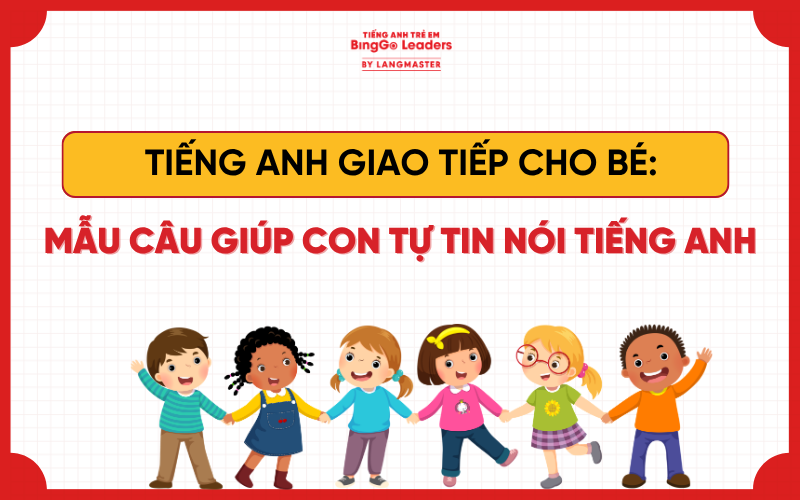 HỌC TIẾNG ANH QUA VIDEO CHO TRẺ EM: 7+ KÊNH HAY BA MẸ NÊN LƯU NGAY