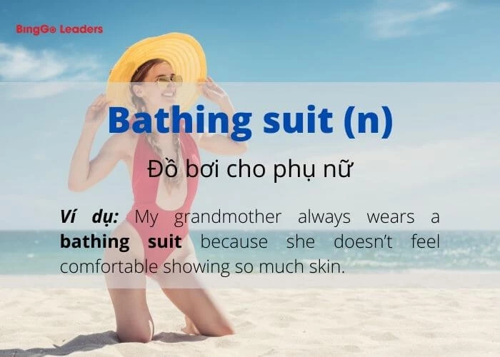 “Bathing suit” là đồ bơi yêu thích của hầu hết phụ nữ trong kỳ nghỉ hè