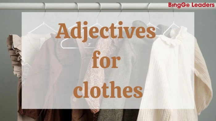Tính từ miêu tả quần áo trong tiếng Anh
