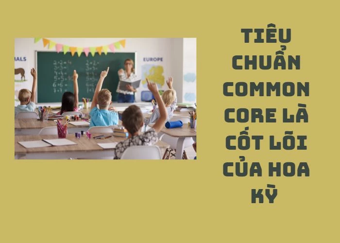Tiêu chuẩn Common Core là cốt lõi của Hoa Kỳ
