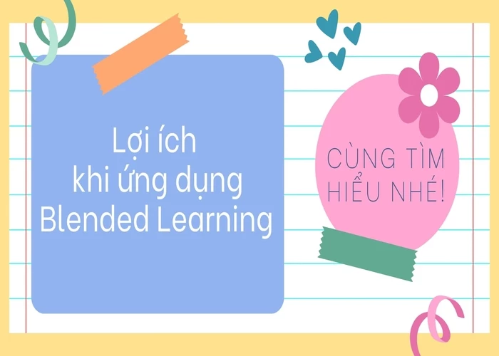 Ứng dụng Blended learning khiến trẻ thích thú trong học tập