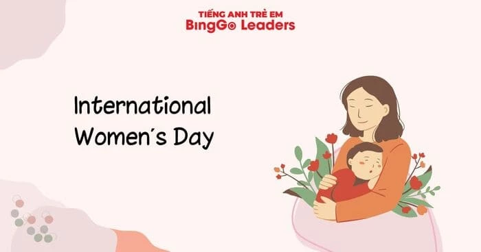 Quốc tế Phụ nữ trong tiếng Anh là “International Women’s Day”