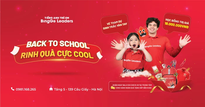 Back To School - Rinh Quà Cực Cool Cùng BingGo Leaders