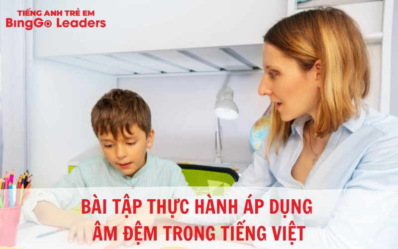 Bài tập giúp củng cố thêm kiến thức về âm đệm trong tiếng Việt