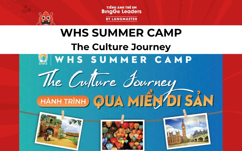 Hành trình qua Miền Di sản với Trại hè WHS Summer Camp