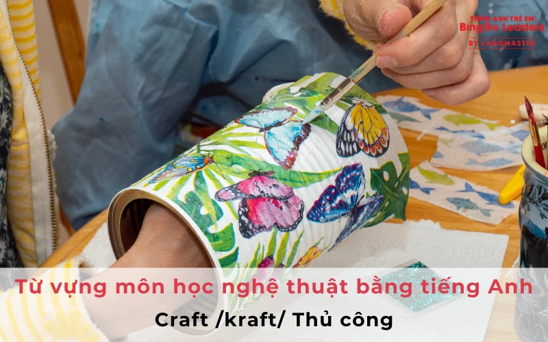 Từ vựng về các môn mỹ thuật bằng tiếng Anh - Hình 3