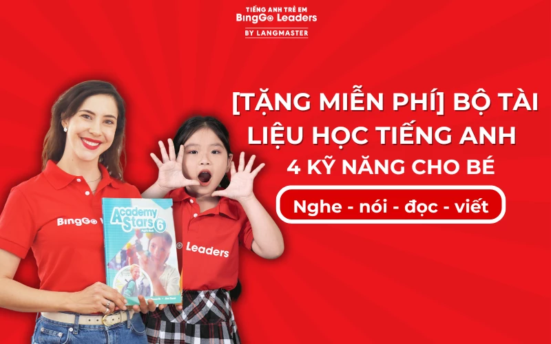 [TẶNG MIỄN PHÍ] BỘ TÀI LIỆU HỌC TIẾNG ANH 4 KỸ NĂNG CHO BÉ