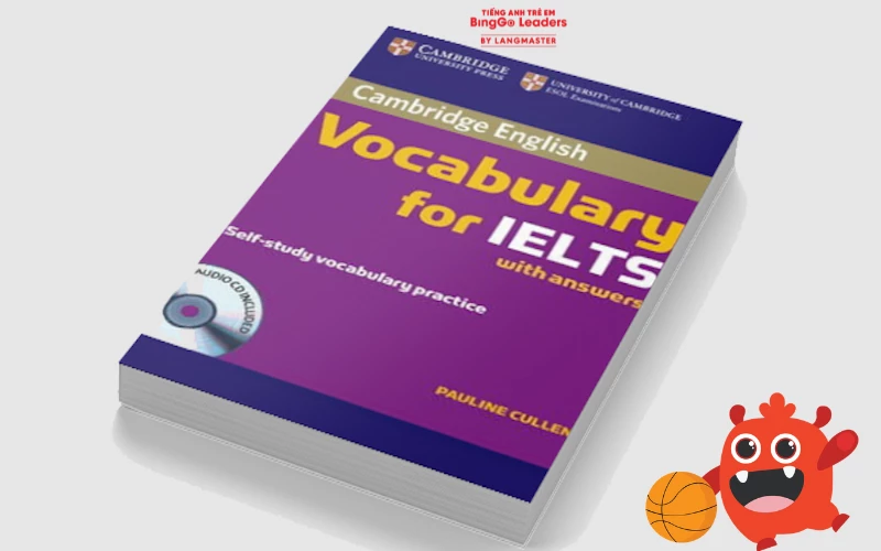 Ưu điểm của bộ sách Cambridge Vocabulary for IELTS