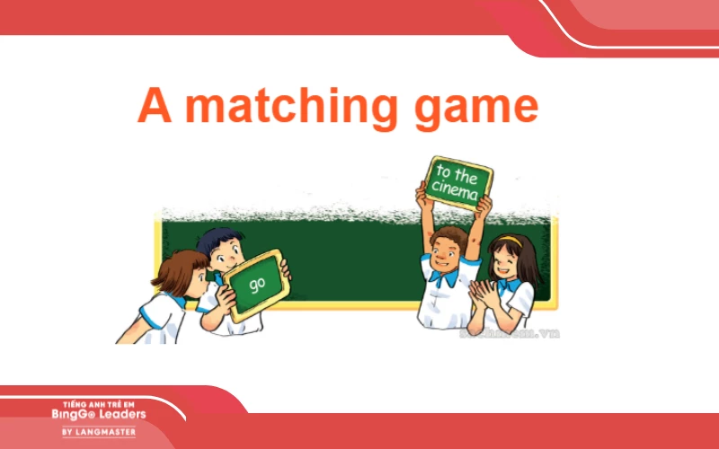 A matching game (Trò chơi kết hợp)