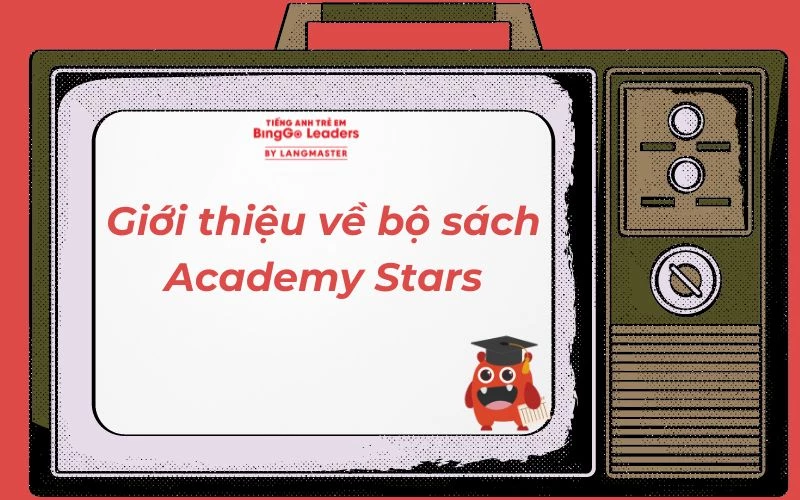 Bộ tài liệu cực chất Academy Stars