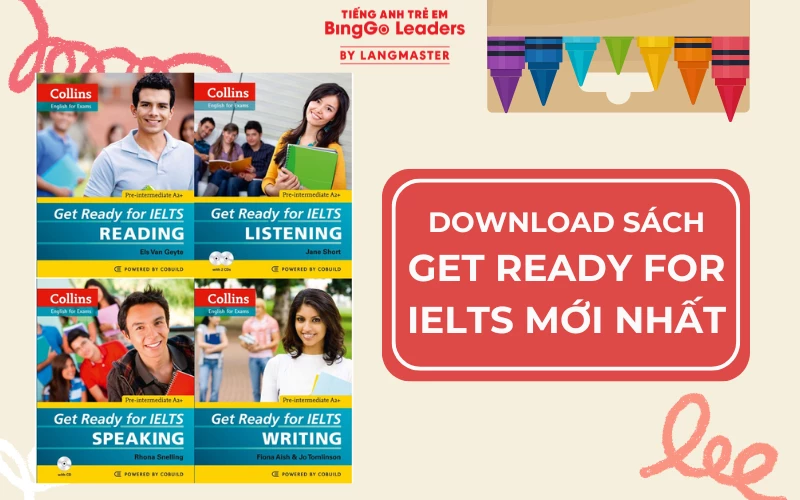 [FREE DOWNLOAD] BỘ SÁCH GET READY FOR IELTS MIỄN PHÍ 