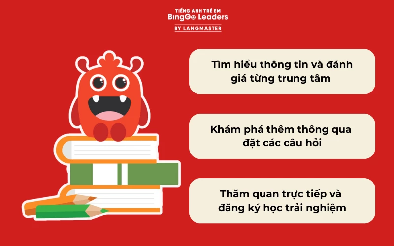 Tìm hiểu từng bước để lựa chọn trung tâm Anh ngữ cho bé