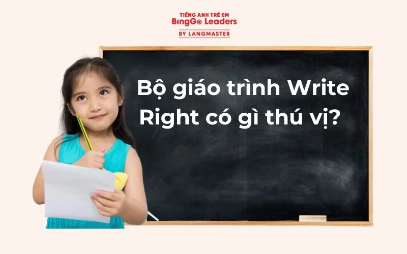 Giáo trình Write Right giúp bé tập viết tiếng Anh hiệu quả