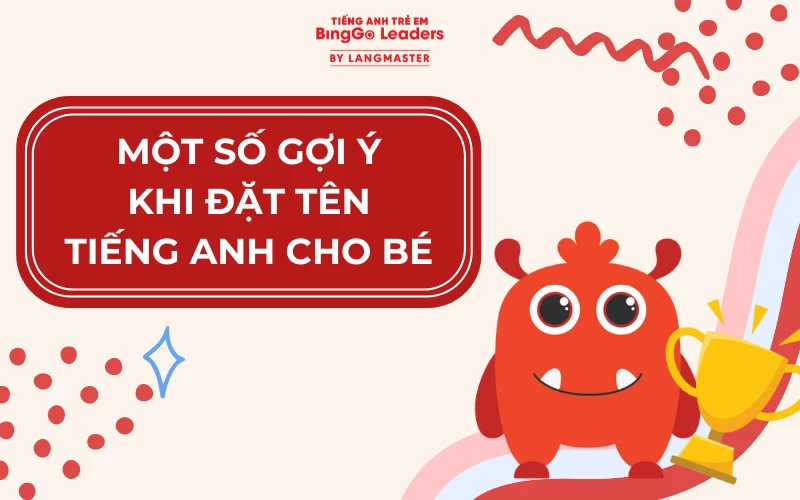 CÁC TÊN TIẾNG ANH CHO BÉ HAY VÀ Ý NGHĨA NHẤT 2024