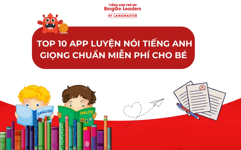 TOP 10 APP LUYỆN NÓI TIẾNG ANH GIỌNG CHUẨN MIỄN PHÍ