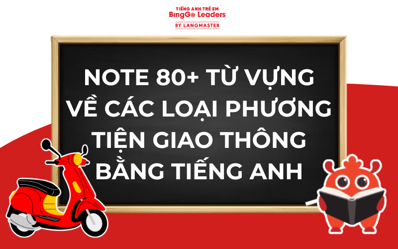 TỔNG HỢP TỪ VỰNG VỀ CÁC LOẠI PHƯƠNG TIỆN GIAO THÔNG BẰNG TIẾNG ANH