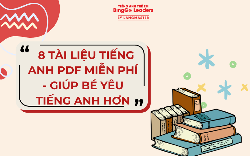 DOWNLOAD BỘ TÀI LIỆU TIẾNG ANH  CHO TRẺ EM PDF MIỄN PHÍ