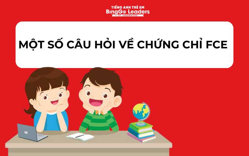 Giải đáp thắc mắc về chứng chỉ FCE