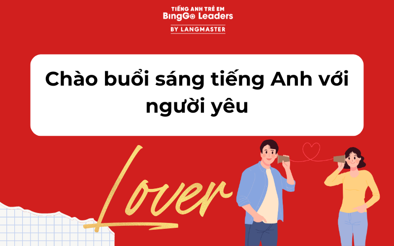 Chào buổi sáng tiếng Anh với người yêu