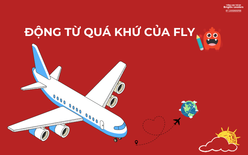 Cách sử dụng quá khứ của fly thường gặp