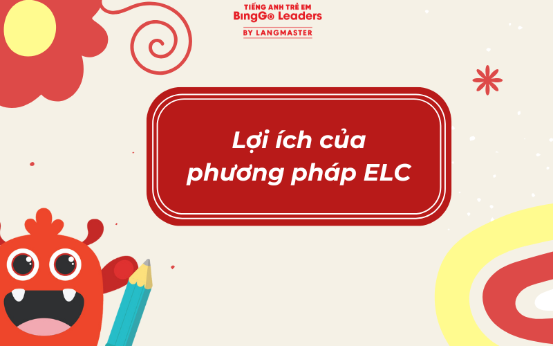 Lợi ích của phương pháp ELC