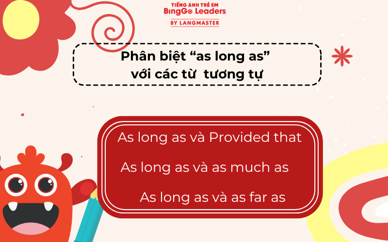 Phân biệt As long as và Provided that