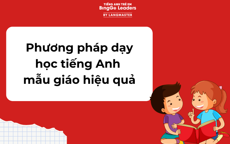 Phương pháp dạy học tiếng Anh mẫu giáo