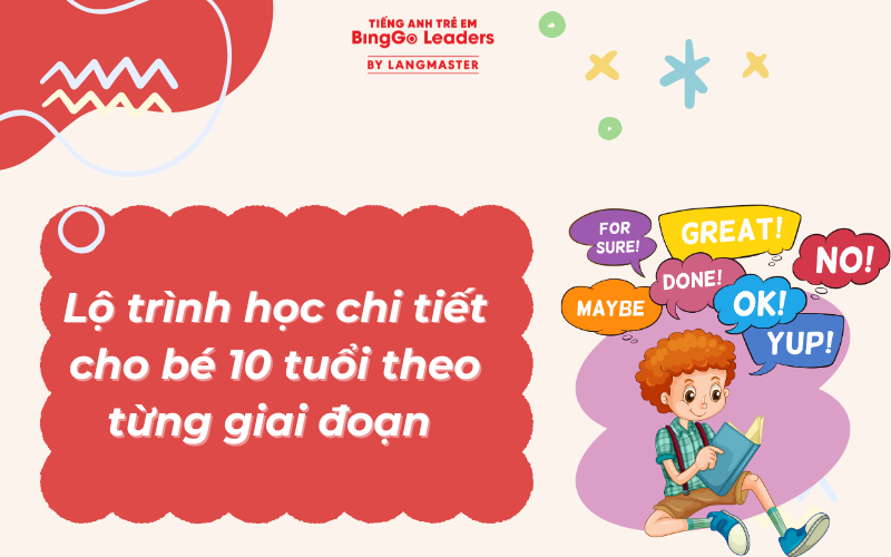 Lộ trình học tiếng Anh cho bé 10 tuổi