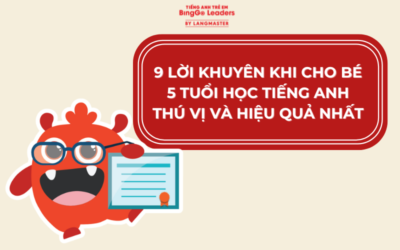 9 LỜI KHUYÊN CHO BÉ 5 TUỔI HỌC TIẾNG ANH  HIỆU QUẢ NHẤT