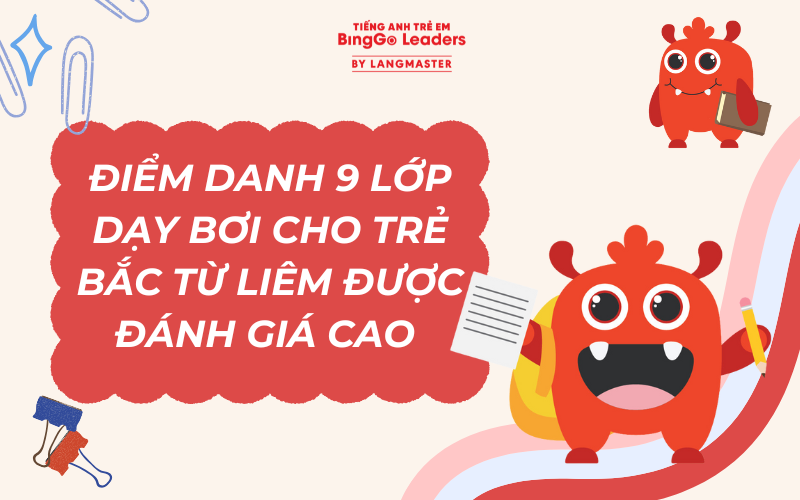 ĐIỂM DANH 9 LỚP DẠY BƠI CHO TRẺ BẮC TỪ LIÊM ĐƯỢC ĐÁNH GIÁ CAO 