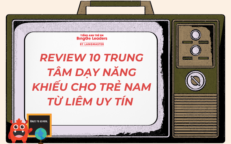 REVIEW 10 TRUNG TÂM DẠY NĂNG KHIẾU CHO TRẺ TẠI NAM TỪ LIÊM UY TÍN 