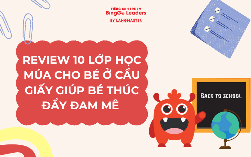 REVIEW 10 LỚP HỌC MÚA CHO BÉ Ở CẦU GIẤY GIÚP BÉ THÚC ĐẨY ĐAM MÊ 