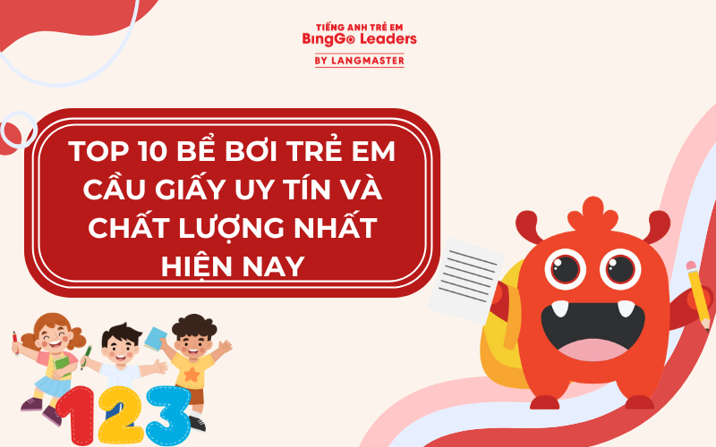 TOP 10 BỂ BƠI TRẺ EM CẦU GIẤY UY TÍN VÀ CHẤT LƯỢNG NHẤT HIỆN NAY