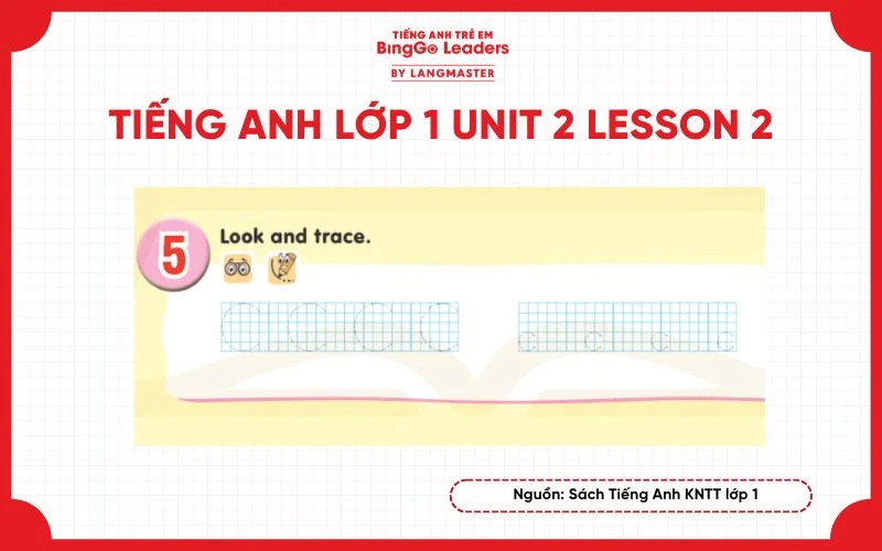 Tiếng Anh lớp 1 Unit 2 Lesson 2