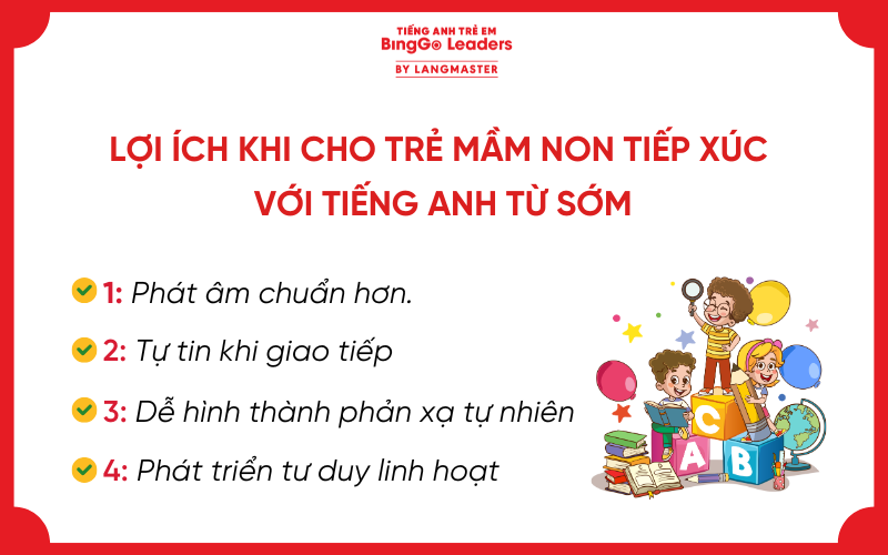 Lợi ích khi cho trẻ mầm non tiếp xúc với tiếng Anh từ sớm?