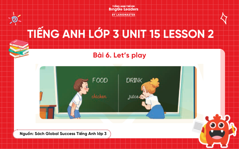 Bài tập số 6 chương trình Tiếng Anh lớp 3 Unit 15 Lesson 2 Global Success