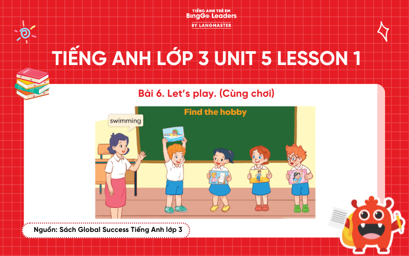 Bài tập số 6 tiếng Anh lớp 3 Unit 5 Lesson 1
