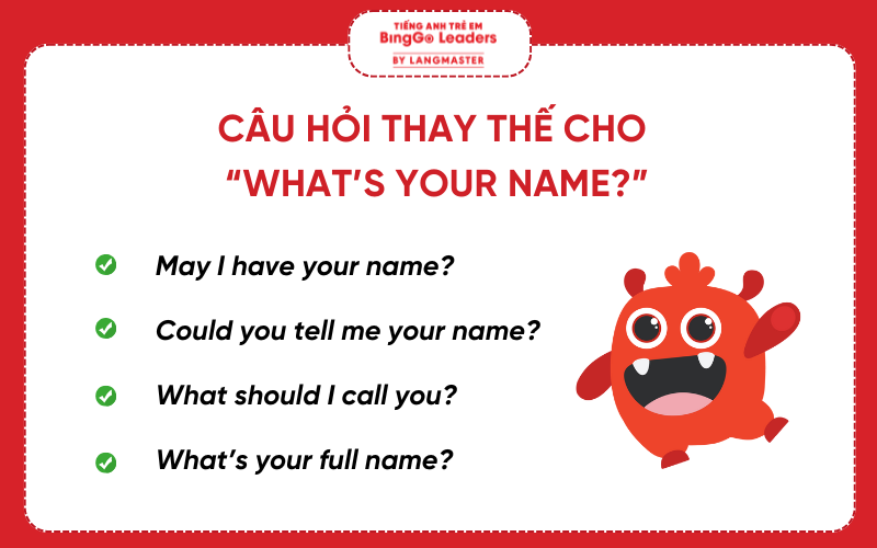 Câu hỏi thay thế cho What's your name?