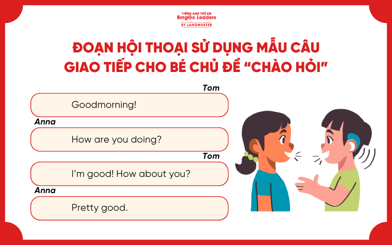 Đoạn hội thoại sử dụng mẫu câu tiếng Anh giao tiếp cho bé 4 tuổi