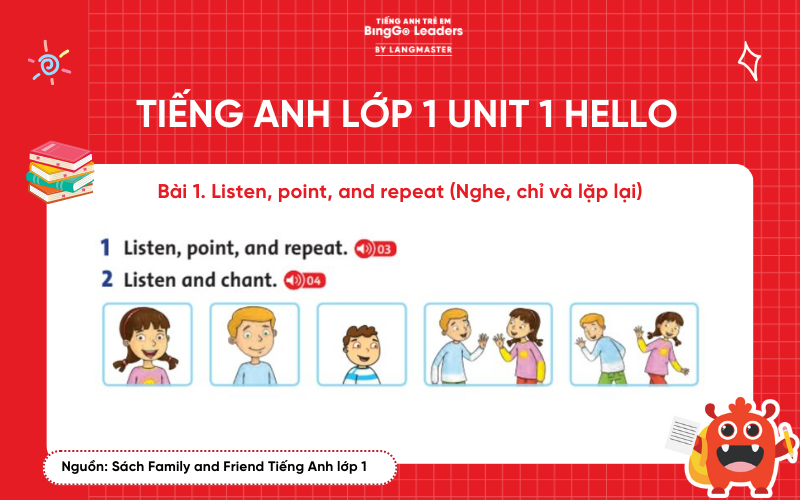 Bài tập tiếng Anh lớp 1 Unit 1: Hello! Lesson 1 sách Family and Friend