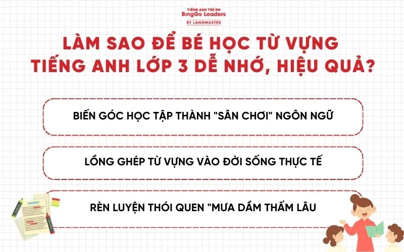Làm sao để bé nhớ từ vựng lớp 3 đơn giản tại nhà