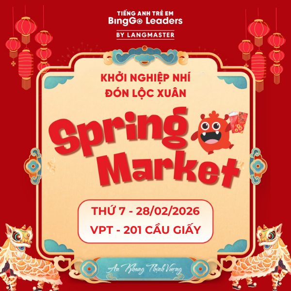 RECAP NGOẠI KHÓA THÁNG 02: SPRING MARKET: KHỞI NGHIỆP NHÍ – ĐÓN LỘC XUÂN