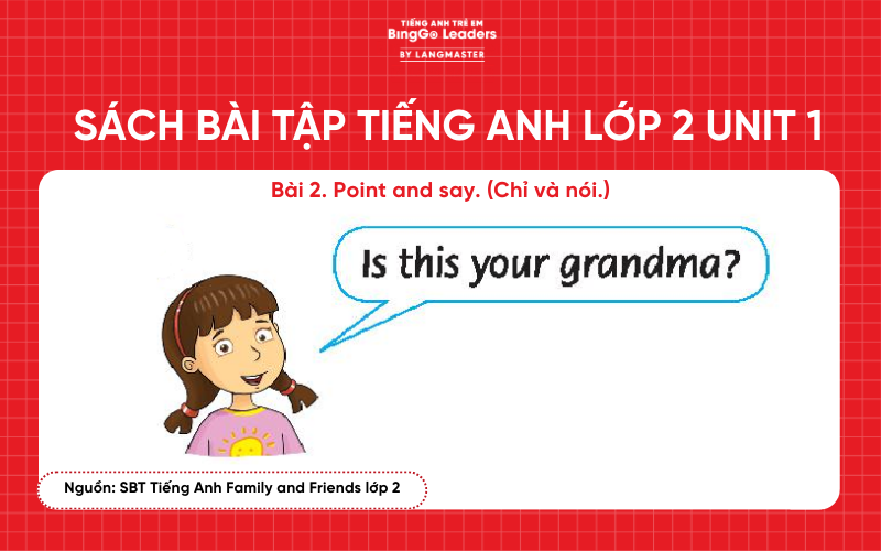Bài tập SBT tiếng Anh lớp 2 Family and Friends Unit 1